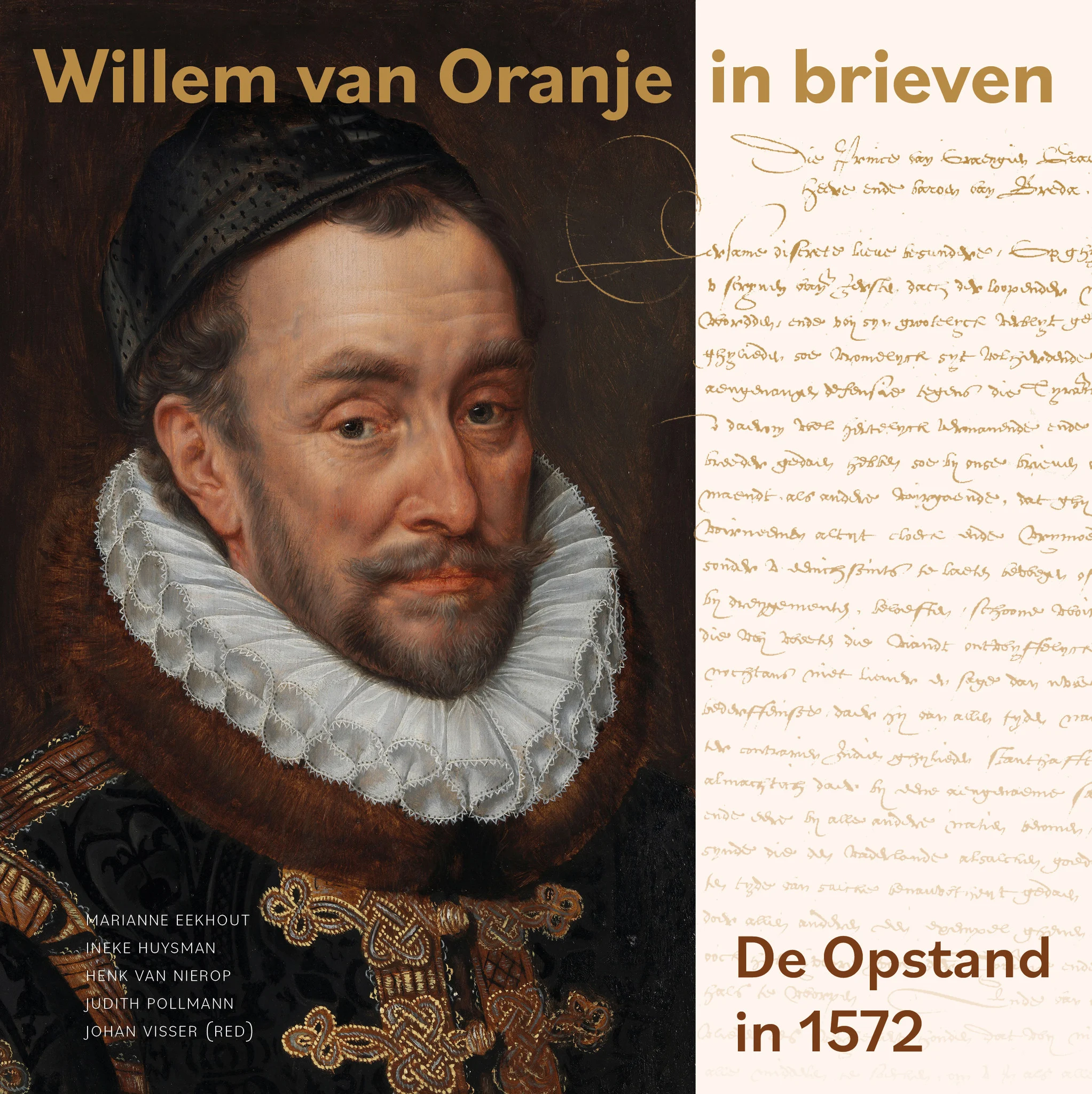 Willem Van Oranje In Brieven De Opstand Van 1572 2022