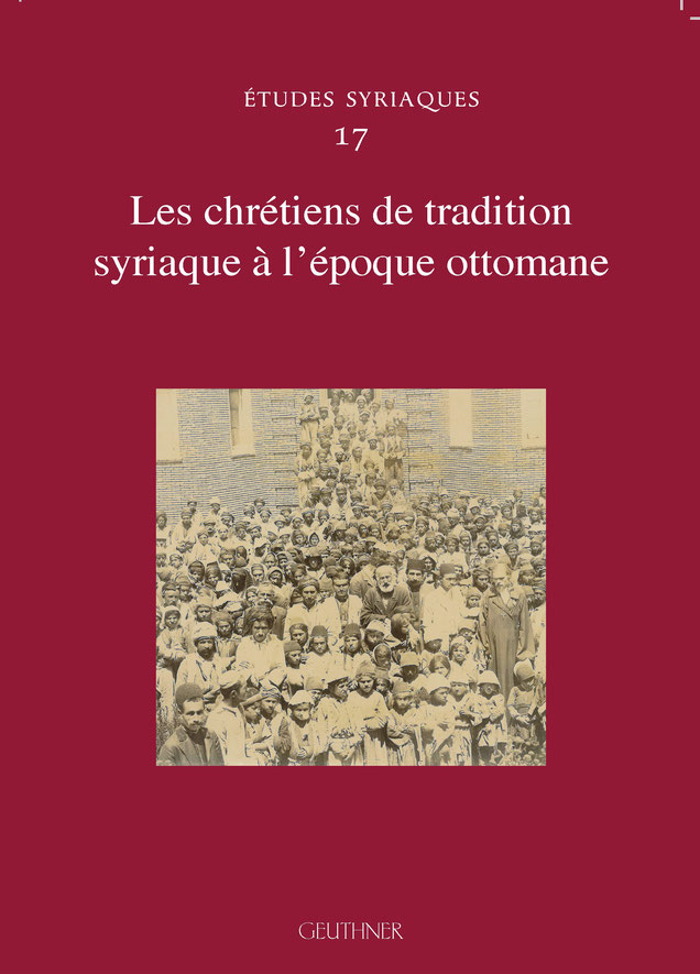 Les chrétiens de tradition syriaque à l’époque ottomane (2020)