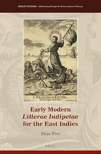 Early Modern Litterae Indipetae for the East Indies