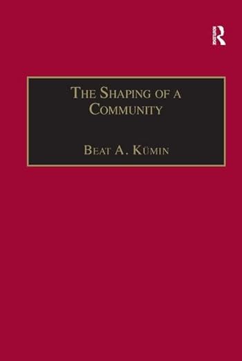 The Shaping of a Community: The Rise & Reformation of the English Parish c. 1400-1560 (1996)