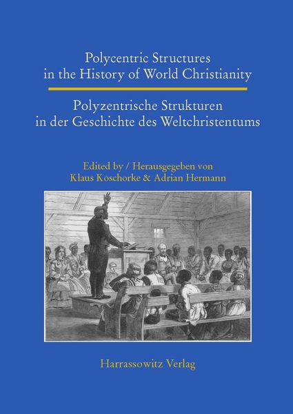 Polyzentrik – Pluralismus – Toleranz: Gegenwärtige Herausforderungen der kirchlichen Historiographie im Fokus einer Geschichte des Weltchristentums (2015)