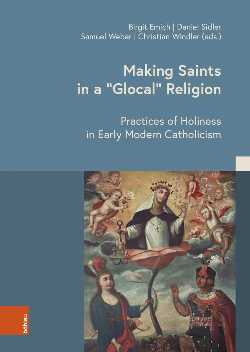 Converging Cultures of Sainthood: Catholic Saints and Chinese Concepts of Holiness in the Jesuit China Mission (ca. 1580–1700)