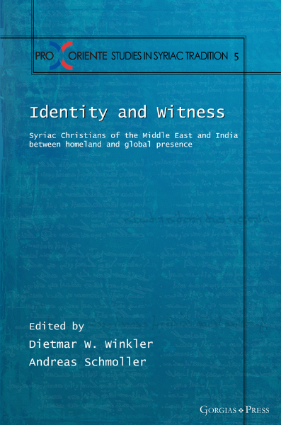 Identity and Witness: Syriac Christians of the Middle East and India between homeland and global presence